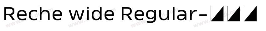 Reche wide Regular字体转换